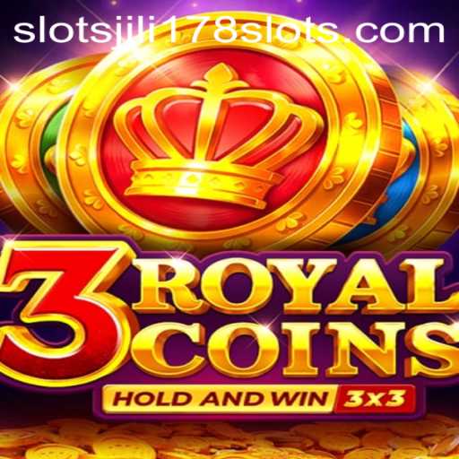 Explore the Exciting World of 3RoyalCoins at Jili178 Slots