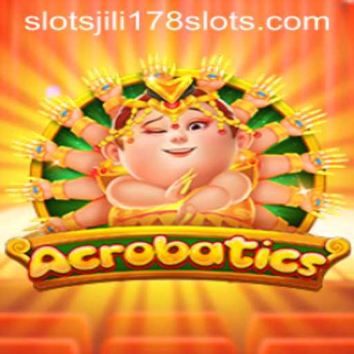 Mastering Acrobatics: An In-Depth Look at a Thrilling Game with Jili178 Slots
