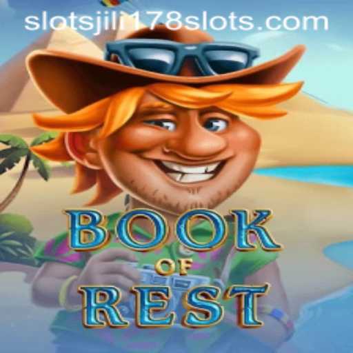 BookofRest: A New Adventure in Jili178 Slots