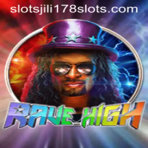 RaveHigh: A Thrilling Gaming Experience with jili178 Slots