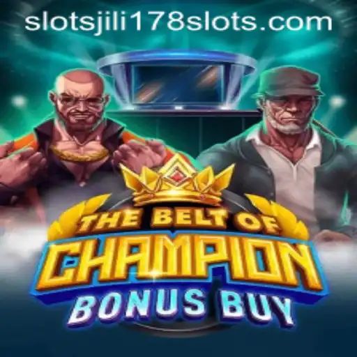 Explore the Thrills of TheBeltOfChampionBonusBuy: A Jili178 Slots Adventure