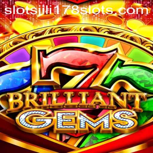 Discover BrilliantGems: A Dazzling Journey Through Jili178 Slots