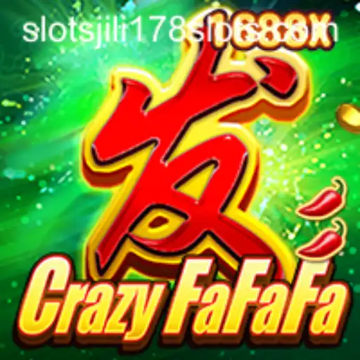 CrazyFaFaFa: A Dive into the Exciting World of Jili178 Slots