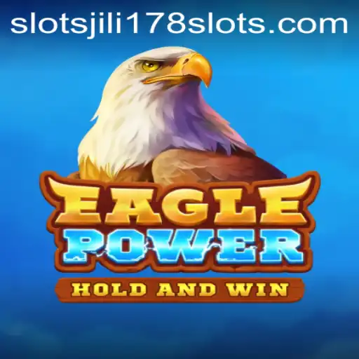 Exploring the Thrilling World of EaglePower and Jili178 Slots