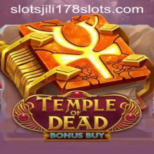 Discover the Exciting World of Temple of Dead Bonus Buy with Jili178 Slots