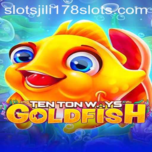 Exploring TenTonWaysGoldfish: The Latest Adventure in jili178 Slots